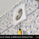 How To Clean Bathroom Exhaust Fan Pipe